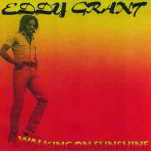 Eddy Grant - Walking On Sunshine