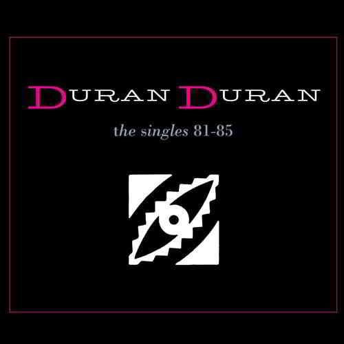 Duran Duran - The Singles 81-85 [Reissue]