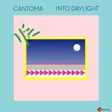 Cantoma - Into Daylight (2020) скачать торрент