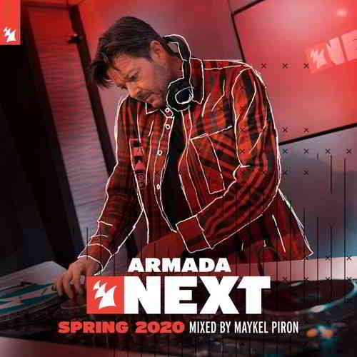 Armada Next - Spring 2020 [Mixed By Maykel Piron]