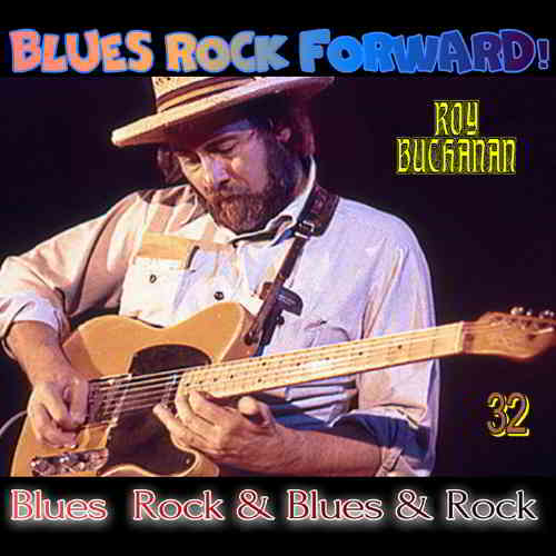 Blues Rock forward! 32