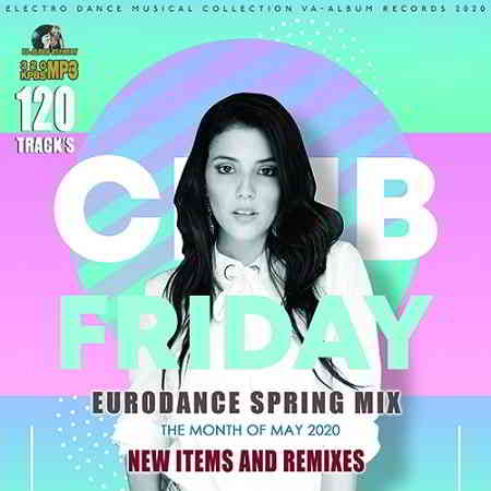 Club Friday: Spring Eurodance Mix (2020) скачать через торрент