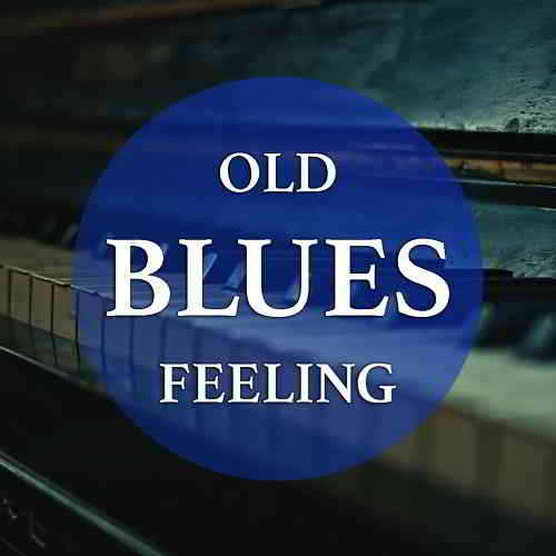 Old Blues Feeling (2020) скачать через торрент