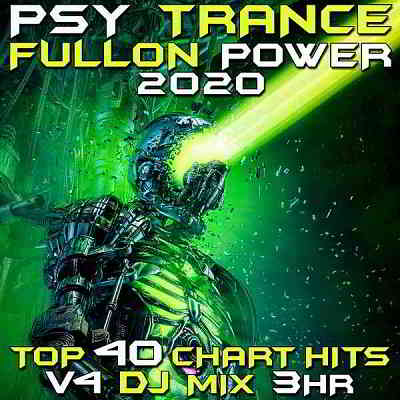 Psy Trance Fullon Power 2020 Vol 4 DJ Mix 3Hr (2020) скачать торрент