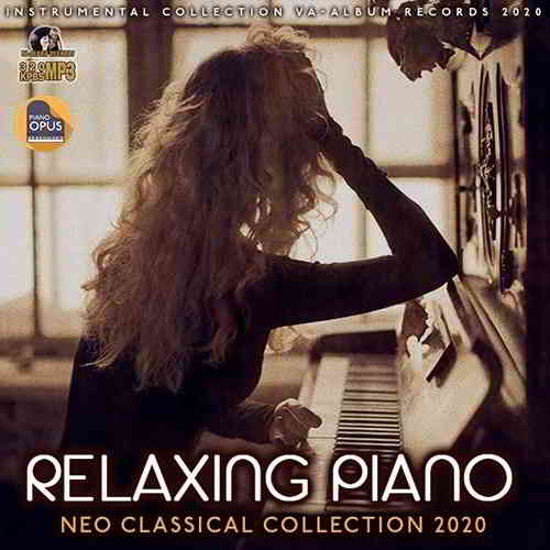 Relaxing Piano: Neo Classical Collection (2020) скачать через торрент