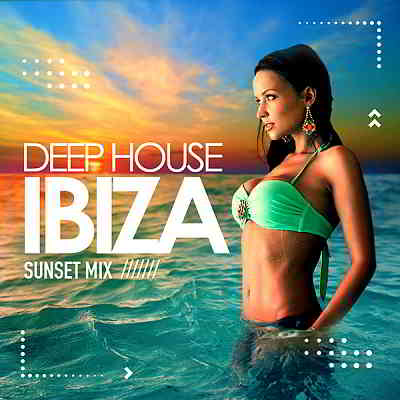 Deep House Ibiza Vol.3 [Sunset Mix] (2020) скачать через торрент