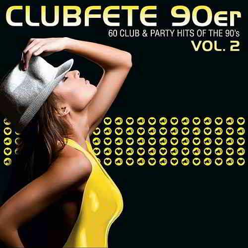 Clubfete 90er Vol.2 [60 Club & Party Hits Of The 90's] (2020) скачать через торрент