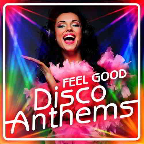Feel Good Disco Anthems (2020) скачать через торрент
