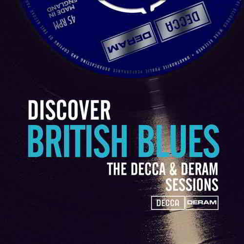 Discover British Blues On Decca & Deram Records (2020) скачать через торрент