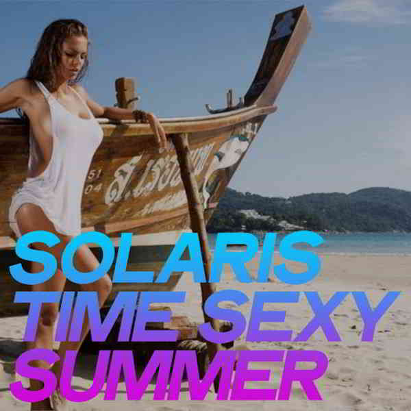 Solaris Time Sexy Summer [House Hot Summer Ibiza 2020] (2020) скачать через торрент