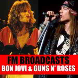 Bon Jovi & Guns N' Roses - FM Broadcasts (2020) скачать через торрент