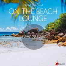On the Beach Lounge: Chillout Your Mind (2020) скачать через торрент