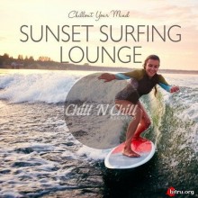 Sunset Surfing Lounge: Chillout Your Mind (2020) скачать через торрент