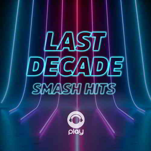 Last Decade Smash Hits