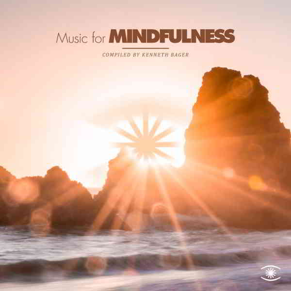 Music For Mindfulness [Compiled by Kenneth Bager] Vol. 4
