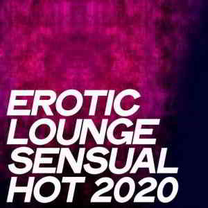 Erotic Lounge Sensual Hot 2020 (2020) скачать торрент