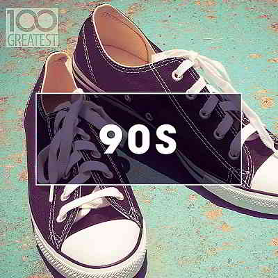 100 Greatest 90s: Ultimate Nineties Throwback Anthems (2020) скачать через торрент