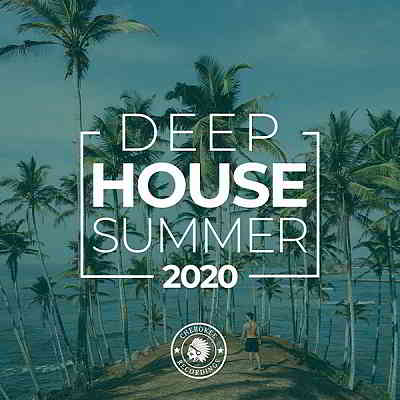 Deep House Summer 2020 [Cherokee Recordings] (2020) скачать через торрент