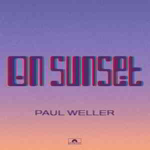 Paul Weller - On Sunset (Deluxe)