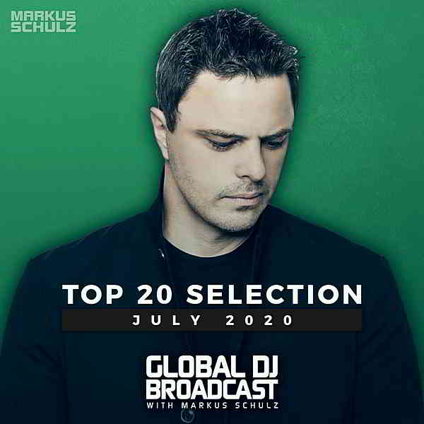 Global DJ Broadcast: Top 20 July 2020 [Extended Version]