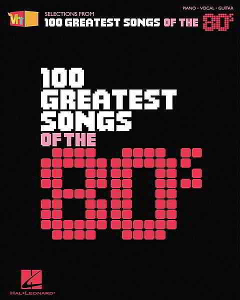 VH1 100 Greatest Songs Of The 80s