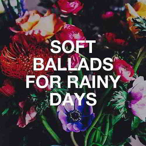 Soft Ballads For Rainy Days