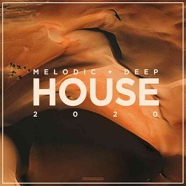 Melodic & Deep House 2020 [Supercomps Records] (2020) скачать через торрент