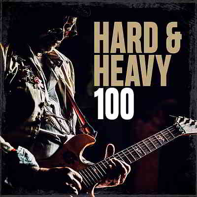 Hard & Heavy 100 (2020) скачать через торрент