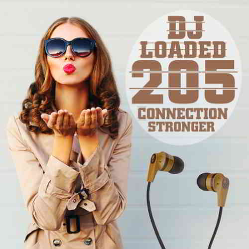 205 DJ Loaded Stronger Connection