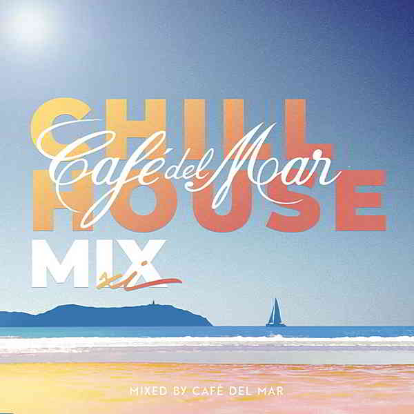 Café Del Mar Chillhouse Mix XI [Mixed by Café Del Mar] (2020) скачать через торрент