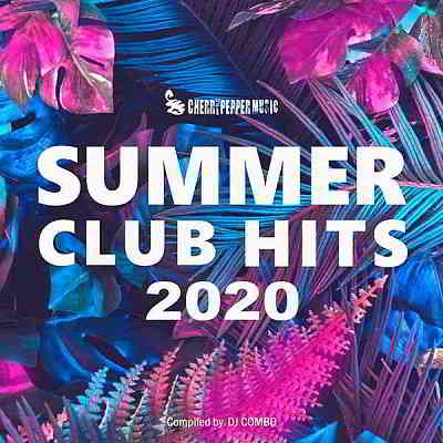 Summer Club Hits 2020 [Compiled by DJ Combo] (2020) скачать торрент
