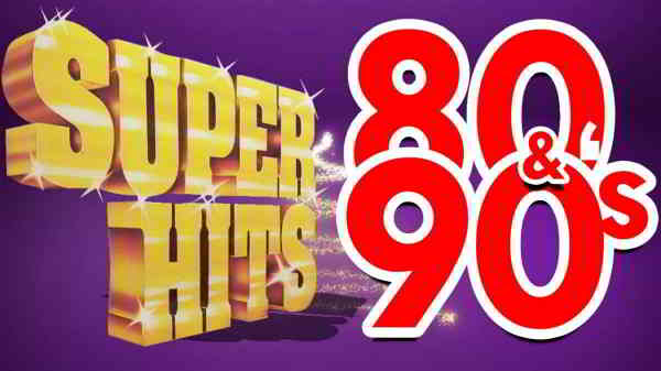 80s &amp; 90s Super Hits