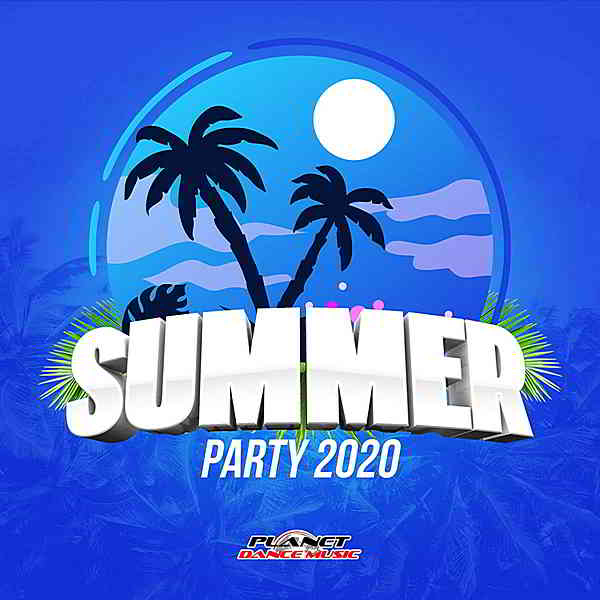 Summer Party 2020 [Planet Dance Music]