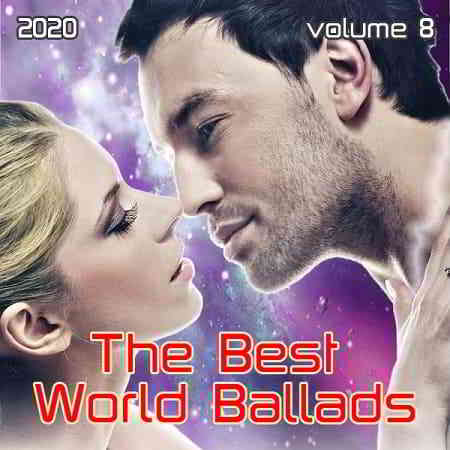 The Best World Ballads Vol.8 (2020) скачать торрент