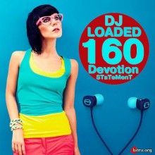 160 DJ Loaded Devotion Statement (2020) скачать торрент
