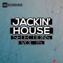 Jackin' House Selections Vol. 15