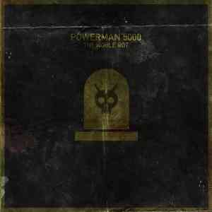 Powerman 5000 - The Noble Rot