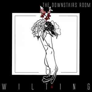 The Downstairs Room - Wilting