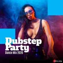 Dubstep Party Dance Mix (2020) скачать через торрент