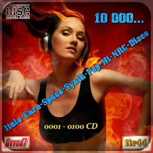 10 000... Italo-Euro-Space-Synth-Pop-Hi-NRG-Disco [001-100 CD] (2020) скачать через торрент