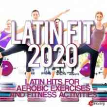 Latin Fit 2020 - Latin Hits For Aerobic Exercises And Fitness Activities