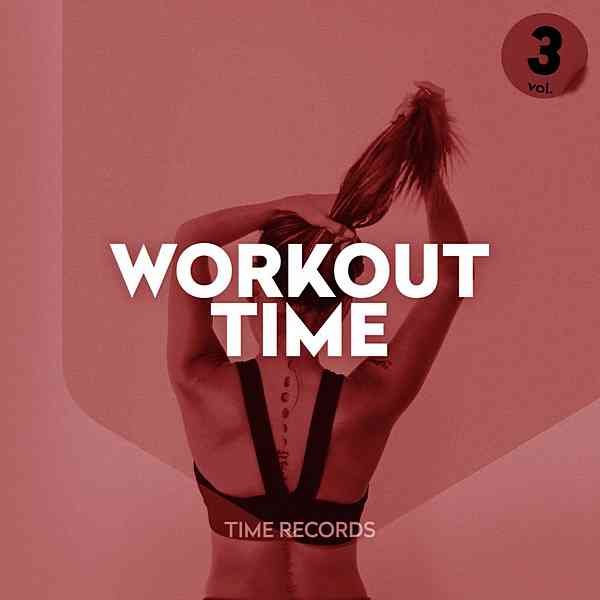Workout Time Vol. 3 (2020) скачать через торрент