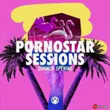 Pornostar Sessions Summer Opening