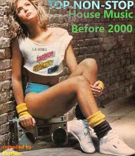 TOP Non-Stop - House Music Before 2000