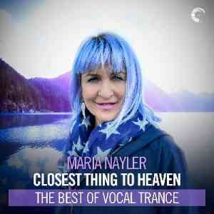 Maria Nayler - Closest Thing To Heaven The Best Of Vocal Trance (2020) скачать через торрент