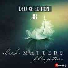 Dark Matters - Fallen Feathers (Deluxe Edition) (2020) скачать через торрент