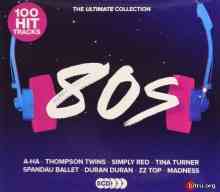 100 Hit Tracks The Ultimate Collection 80s (Boxset, 5CD) (2020) скачать через торрент