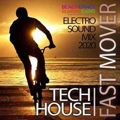 Fast Mover: Tech House Electro Sound Mix (2020) скачать торрент