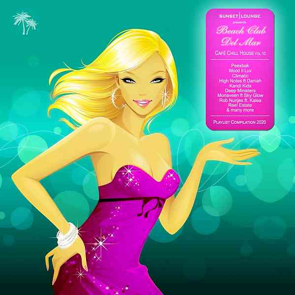 Beach Club Del Mar 2020: Chill House Cafe Playlist Compilation Vol. 10