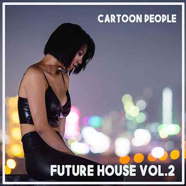 Cartoon People: Future House Vol. 2